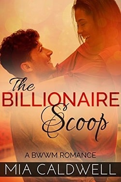 The Billionaire Scoop (Secrets & Deception 1) by Mia Caldwell