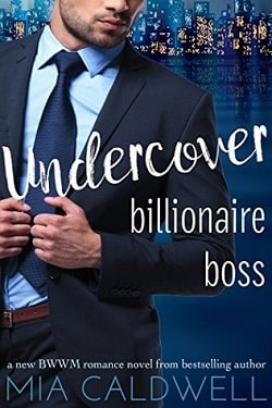 Undercover Billionaire Boss by Mia Caldwell