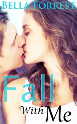 Fall With Me by Bella Forrest