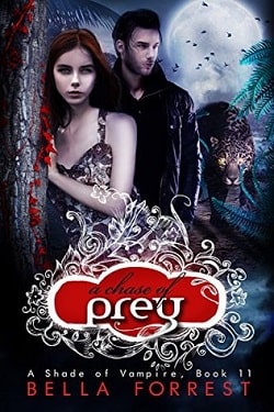A Chase of Prey (A Shade of Vampire 11) by Bella Forrest