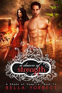 A Dawn of Strength (A Shade of Vampire 14) by Bella Forrest