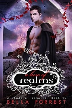 A Hero of Realms (A Shade of Vampire 20) by Bella Forrest