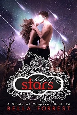 A Bridge of Stars (A Shade of Vampire 24) by Bella Forrest