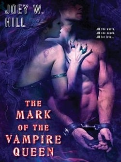 The Mark of the Vampire Queen (Vampire Queen 2) by Joey W. Hill