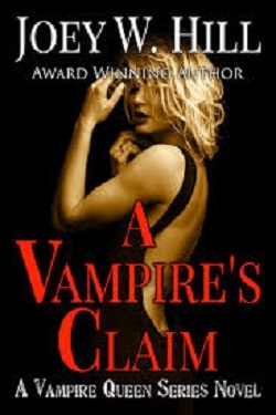 A Vampire's Claim (Vampire Queen 3) by Joey W. Hill