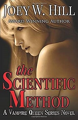 The Scientific Method (Vampire Queen 10) by Joey W. Hill