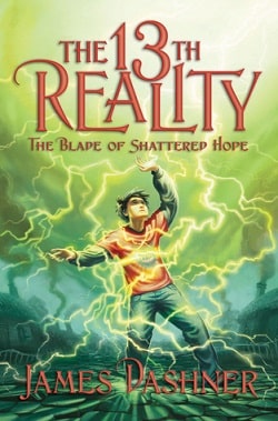 The Blade of Shattered Hope (The 13th Reality 3) by James Dashner