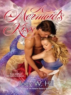 A Mermaid s Kiss (Daughters of Arianne 1) by Joey W. Hill