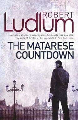 The Matarese Countdown (Matarese Dynasty 1) by Robert Ludlum