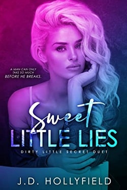 Sweet Little Lies (Dirty Little Lies Duet 2) by J.D. Hollyfield