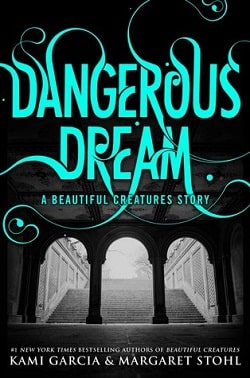 Dangerous Dream (Dangerous Creatures 0.5) by Kami Garcia