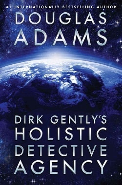 Dirk Gently's Holistic Detective Agency (Dirk Gently 1) by Douglas Adams
