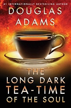 The Long Dark Tea-Time of the Soul (Dirk Gently 2) by Douglas Adams