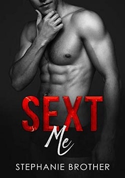 Sext Me (Accidental Stepbrother 2) by Stephanie Brother