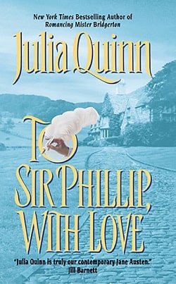 To Sir Phillip, With Love (Bridgertons 5) by Julia Quinn