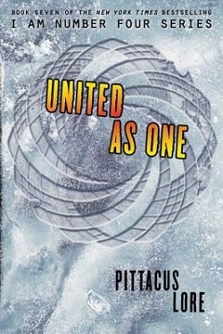 United as One (Lorien Legacies 7) by Pittacus Lore