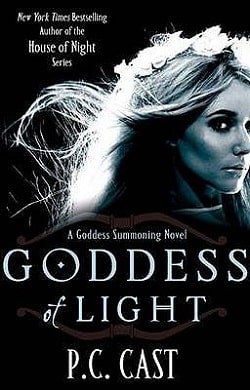 Goddess of Light (Goddess Summoning 3) by P. C. Cast