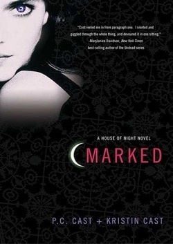 Marked (House of Night 1) by P. C. Cast