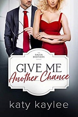 Give Me Another Chance (The Raven Brothers 3) by Katy Kaylee