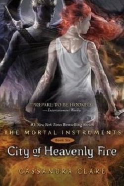 City of Heavenly Fire (The Mortal Instruments 6) by Cassandra Clare