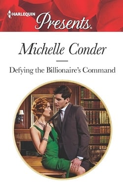 Defying the Billionaire's Command by Michelle Conder