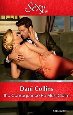 The Consequence He Must Claim by Dani Collins