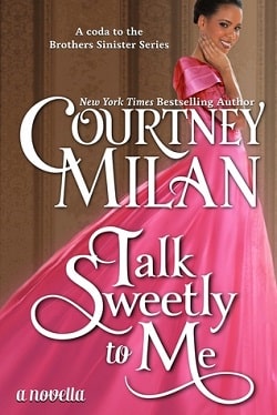 Talk Sweetly to Me (Brothers Sinister 4.5) by Courtney Milan