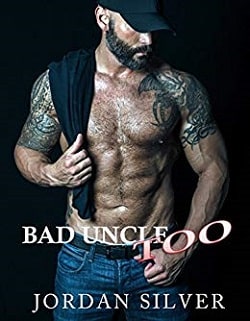 Bad Uncle Too by Jordan Silver