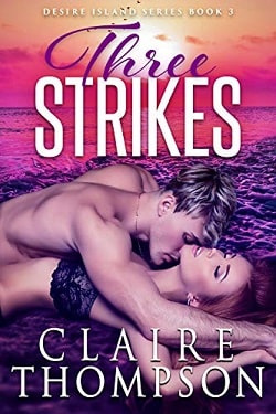 Three Strikes (Desire Island 3) by Claire Thompson