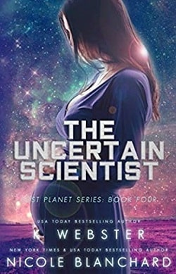 The Uncertain Scientist (The Lost Planet 4) by K. Webster