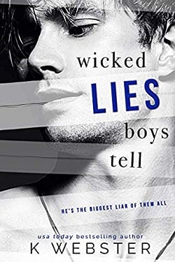 Wicked Lies Boys Tell by K. Webster