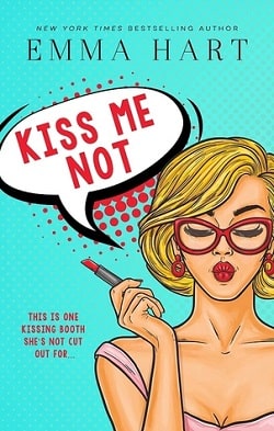 Kiss Me Not (Kiss Me 1) by Emma Hart