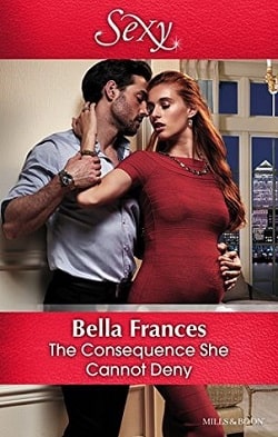 The Consequence She Cannot Deny by Bella Frances