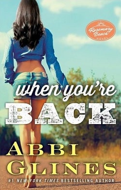 When You're Back (Rosemary Beach 11) by Abbi Glines