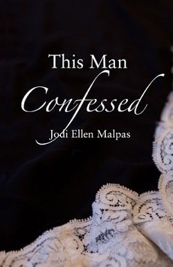This Man Confessed (This Man 3) by Jodi Ellen Malpas