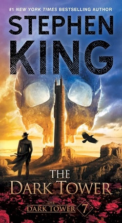 The Dark Tower (The Dark Tower 7) by Stephen King