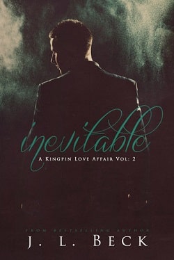Inevitable (A Kingpin Love Affair 2) by J.L. Beck