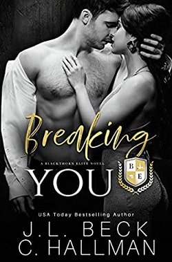 Breaking You (Blackthorn Elite 2) by J.L. Beck, Cassandra Hallman