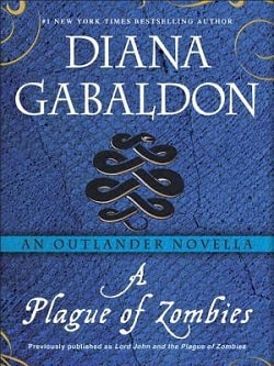 A Plague of Zombies (Lord John Grey 3.5) by Diana Gabaldon