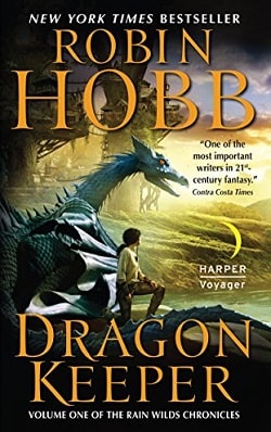 The Dragon Keeper (Rain Wild Chronicles 1) by Robin Hobb