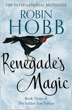 Renegade's Magic (The Soldier Son Trilogy 3) by Robin Hobb