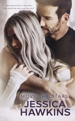 Move the Stars (Something in the Way 3) by Jessica Hawkins
