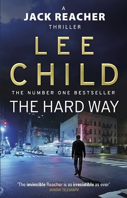 The Hard Way (Jack Reacher 10) by Lee Child