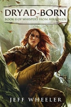 Dryad-Born (Whispers from Mirrowen 2) by Jeff Wheeler