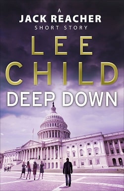 Deep Down (Jack Reacher 16.5) by Lee Child