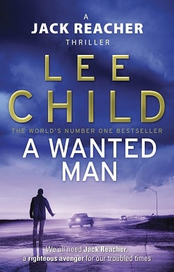 A Wanted Man (Jack Reacher 17) by Lee Child