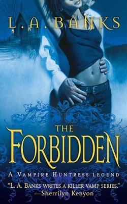 The Forbidden (Vampire Huntress Legend 5) by L.A. Banks