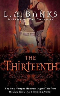 The Thirteenth (Vampire Huntress Legend 12) by L.A. Banks