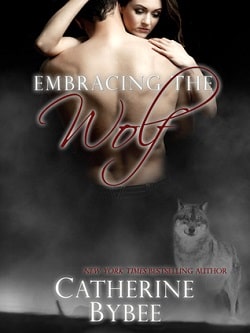 Embracing the Wolf (Ritter Werewolves 2) by Catherine Bybee