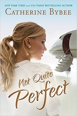 Not Quite Perfect (Not Quite 5) by Catherine Bybee